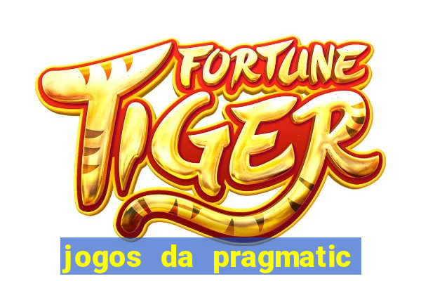 jogos da pragmatic que mais pagam